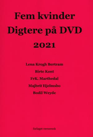 Fem kvinder Digtere på DVD 2021