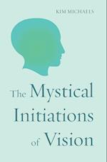 The Mystical Initiations of Vision