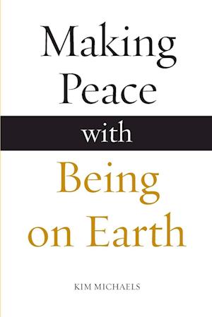 Making peace with being om Earth