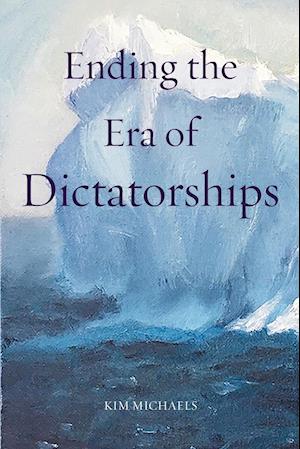 Ending the Era of Dictatorships