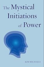 The Mystical Initiations of Power 
