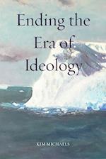 Ending the Era of Ideology