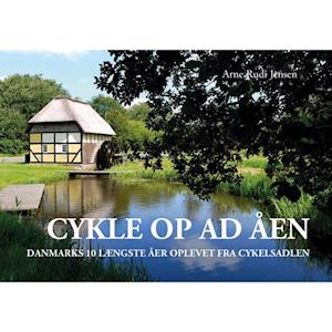 Få Cykle op åen af Rudi Jensen Hæftet bog på dansk