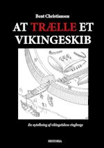 At trælle et vikingeskib