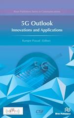5G Outlook - Innovations and Applications