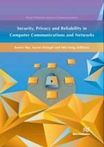Security, Privacy and Reliability in Computer Communications and Networks