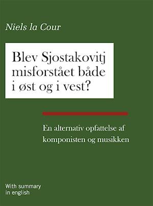 Blev Sjostakovitj misforstået både i øst og i vest?
