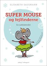 Super Mouse og fejlfinderne. En julekalender