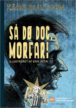 Så dø dog, morfar!