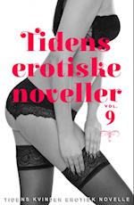 Tidens erotiske noveller - vol. 9