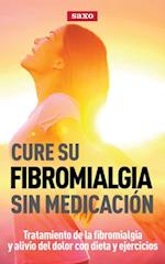 Cure su fibromalgia sin medicacion