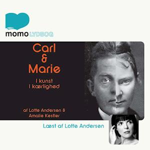 Carl og Marie – I kunst og i kærlighed