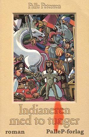INDIANEREN MED TO TUNGER - Spaniernes erobring af Inkariget