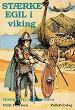 STÆRKE EGIL I VIKING  - vikingetid