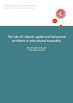 The role of cultural capital and behavioral problems in educational inequality