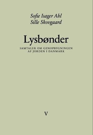 Lysbønder-Sofie Isager Ahl-Bog