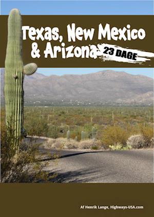 Texas, New Mexico, Arizona og Nevada: 23 dages dag-for-dag rejseplan