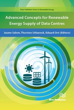 Advanced Concepts for Renewable Energy Supply of Data Centres