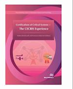 Certifications of Critical Systems - The CECRIS Experience