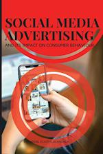 Social Media Advertising and Its Impact on Consumer Behaviour 