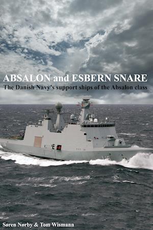 Absalon And Esbern Snare. The Danish Navy’s Support Ships Of The Absalon Class
