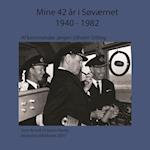 Mine 42 år i Søværnet 1940 - 1982
