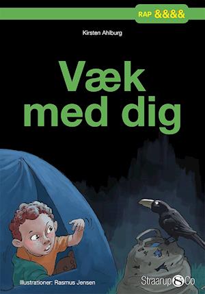 Væk med dig