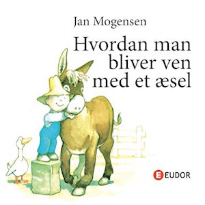 Hvordan man bliver ven med et æsel