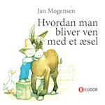 Hvordan man bliver ven med et æsel