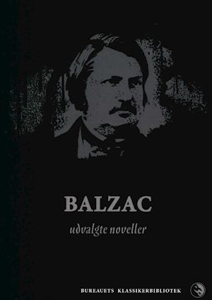 Balzac - udvalgte noveller