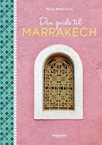 Din guide til Marrakech