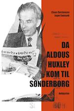 Da Aldous Huxley kom til Sønderborg