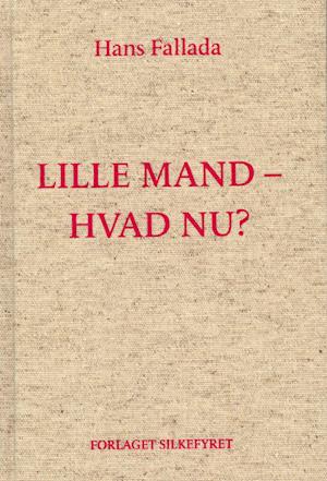 Lille mand, hvad nu?