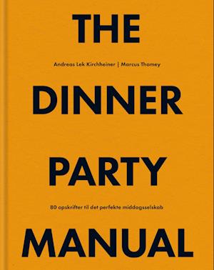 The Dinner Party Manual - Marcus Thomey - Bog