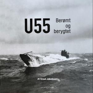 U-55 Berømt og berygtet