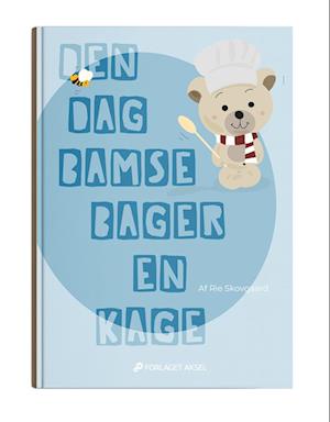 Den dag Bamse bager en kage