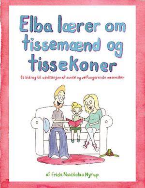 Elba lærer om tissemænd og tissekoner.