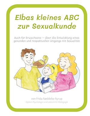 Elbas kleines ABC zur Sexualkunde.