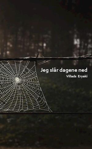 Jeg slår dagene ned