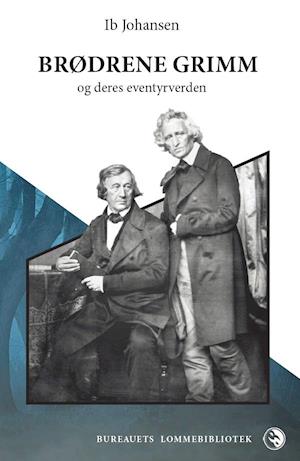 Brødrene Grimm & deres eventyrverden