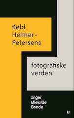 Keld Helmer-Petersens fotografiske verden