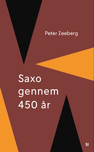 Saxo gennem 450 år-Peter Zeeberg-Bog