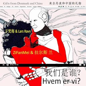 Who are we? - gifts from Denmark and China