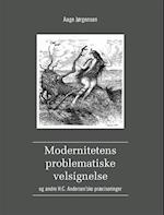 Modernitetens problematiske velsignelse og andre H.C. Andersen'ske præciseringer