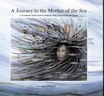 A Journey to The Mother of the Sea