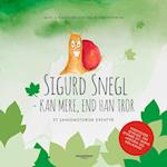 Sigurd Snegl kan mere, end han tror