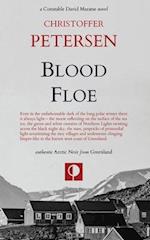 Blood Floe: Conspiracy, Intrigue, and Multiple Homicide in the Arctic 