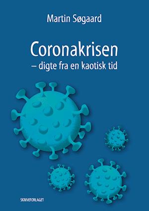 Coronakrisen – digte fra en kaotisk tid