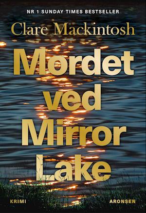 Mordet ved Mirror Lake-Clare Mackintosh-Bog