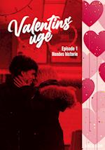 Valentins uge 1